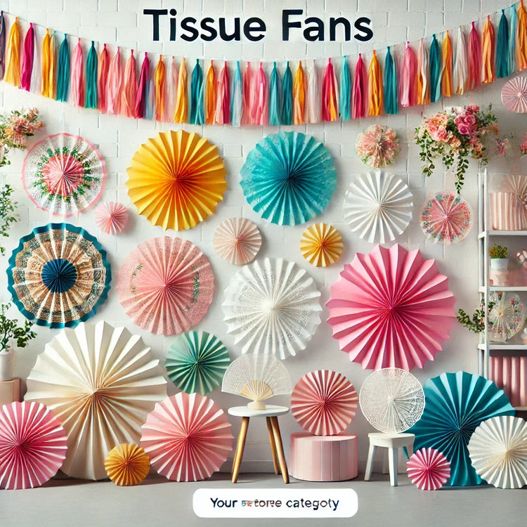 Tissue Fans